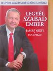 Doug Wead - Legyél Szabad Ember [antikvár]