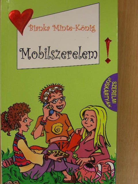 Bianka Minte-König - Mobilszerelem [antikvár]