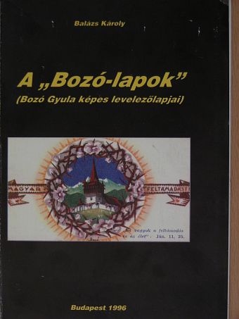 Bozó Gyula - A "Bozó-lapok" [antikvár]