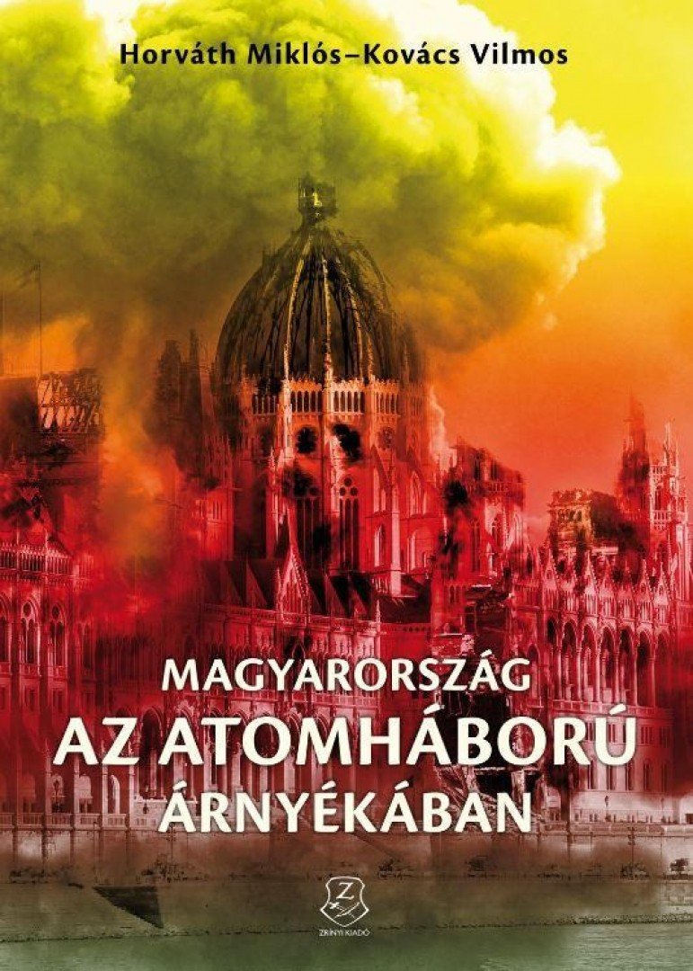 Magyarország az atomháború árnyékában [antikvár]