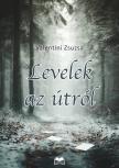 Valentini Zsuzsa - Levelek az útról