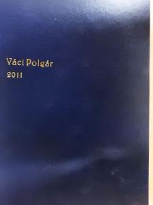 Dóra Zoltán - Váci polgár 2011. január-december [antikvár]