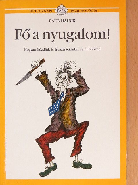 Paul Hauck - Fő a nyugalom! [antikvár]