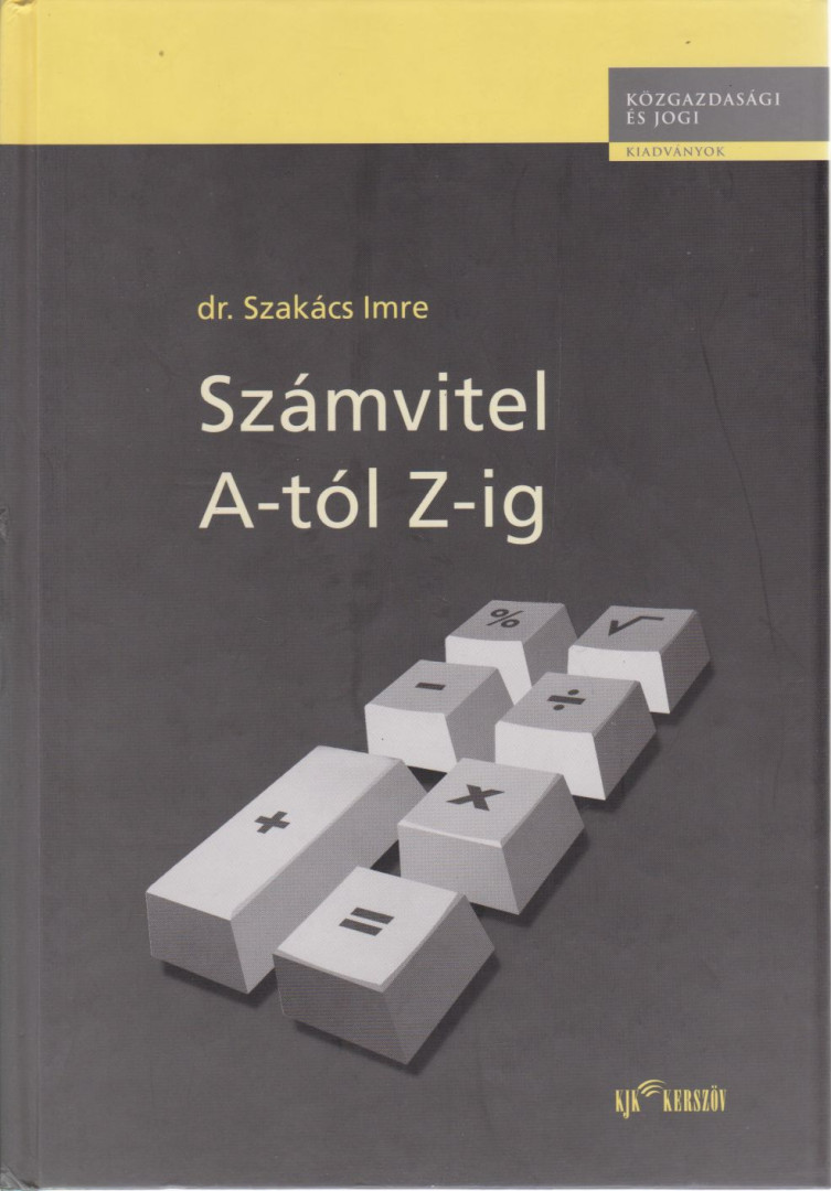Dr. Szakács Imre - Számvitel A-tól Z-ig [antikvár]