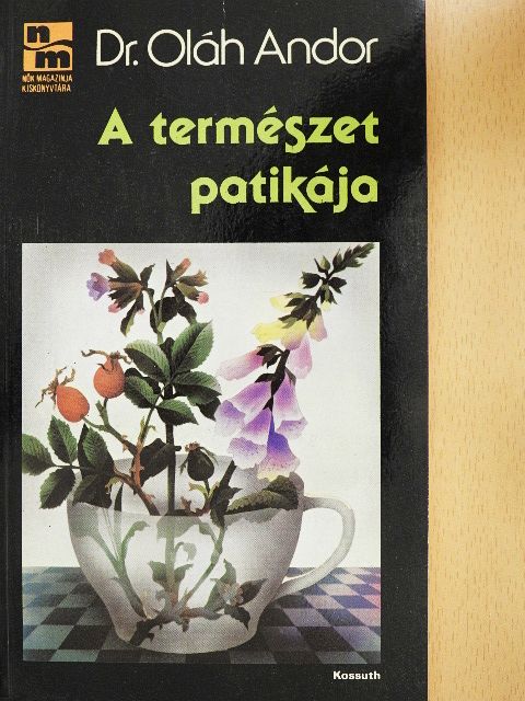 Dr. Oláh Andor - A természet patikája [antikvár]