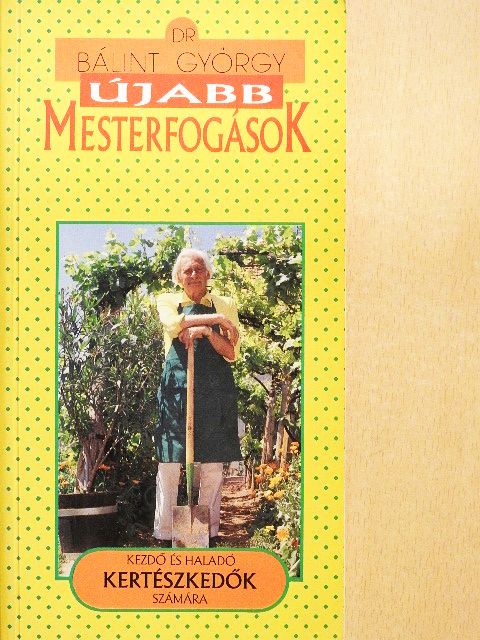 Dr. Bálint György - Újabb mesterfogások [antikvár]