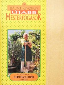 Dr. Bálint György - Újabb mesterfogások [antikvár]
