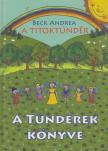 Beck Andrea - A Titoktündér - A Tündérek Könyve [antikvár]