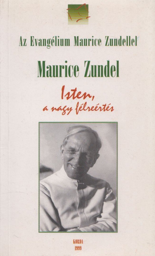 Maurice Zundel - Isten, a nagy félreértés [antikvár]