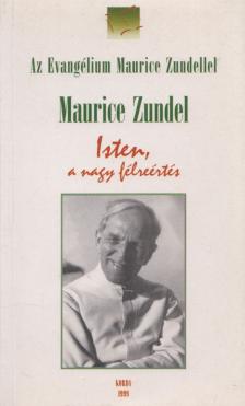 Maurice Zundel - Isten, a nagy félreértés [antikvár]