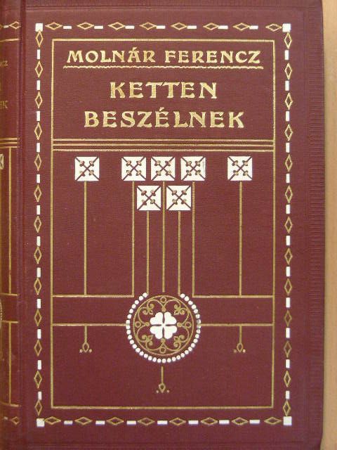 Molnár Ferenc - Ketten beszélnek [antikvár]