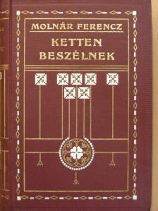 Molnár Ferenc - Ketten beszélnek [antikvár]