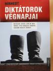 Diane Ducret - Hírhedt diktátorok végnapjai [antikvár]