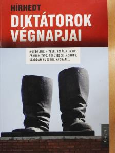 Diane Ducret - Hírhedt diktátorok végnapjai [antikvár]