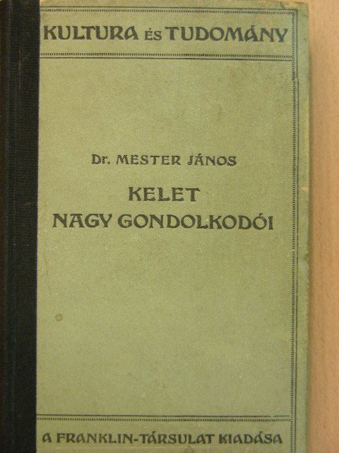 Dr. Mester János - Kelet nagy gondolkodói [antikvár]