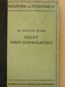 Dr. Mester János - Kelet nagy gondolkodói [antikvár]