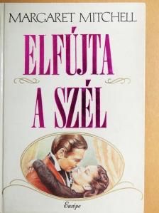 Margaret Mitchell - Elfújta a szél [antikvár]