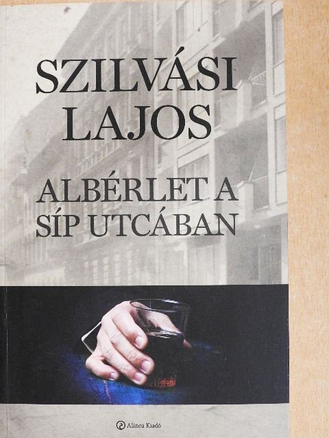 Szilvási Lajos - Albérlet a Síp utcában [antikvár]