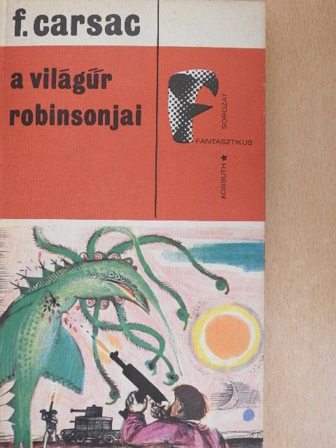 Francis Carsac - A világűr Robinsonjai [antikvár]