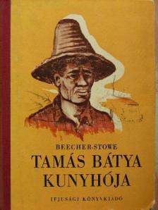 Harriet Beecher Stowe - Tamás bátya kunyhója [antikvár]