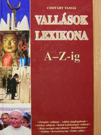 Csiffáry Tamás - Vallások lexikona [antikvár]
