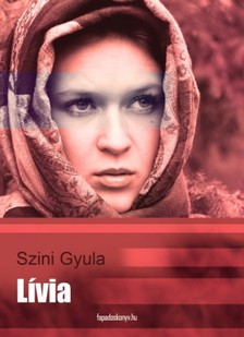 Szini Gyula - Lívia [eKönyv: epub, mobi]