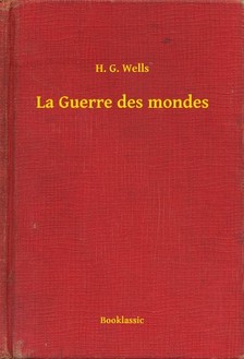 H.G. Wells - La Guerre des mondes [eKönyv: epub, mobi]