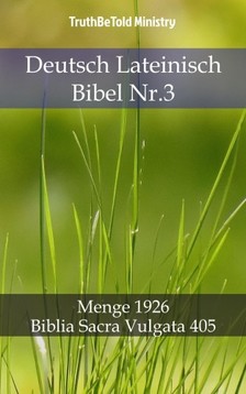 TruthBeTold Ministry, Joern Andre Halseth, Hermann Menge - Deutsch Lateinisch Bibel Nr.3 [eKönyv: epub, mobi]