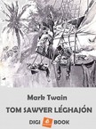 Mark Twain - Tom Sawyer léghajón [eKönyv: epub, mobi]