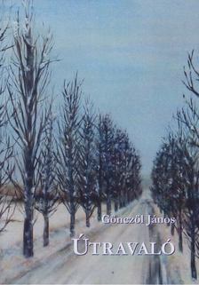 Gönczöl János - Útravaló [antikvár]