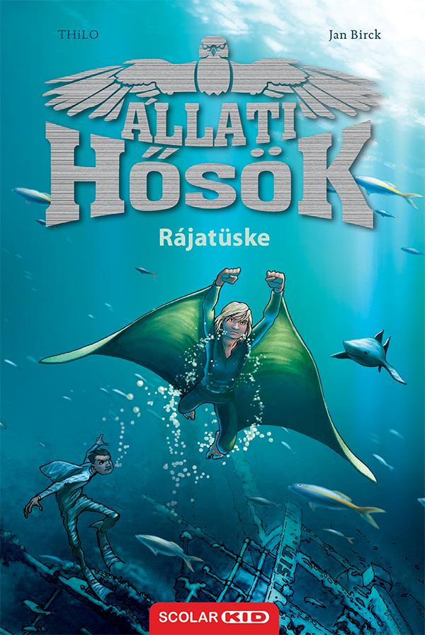 THiLO-Jan Birck - Rájatüske (Állati Hősök 2.)