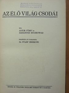 Alexander Moszkowski - Az élő világ csodái [antikvár]