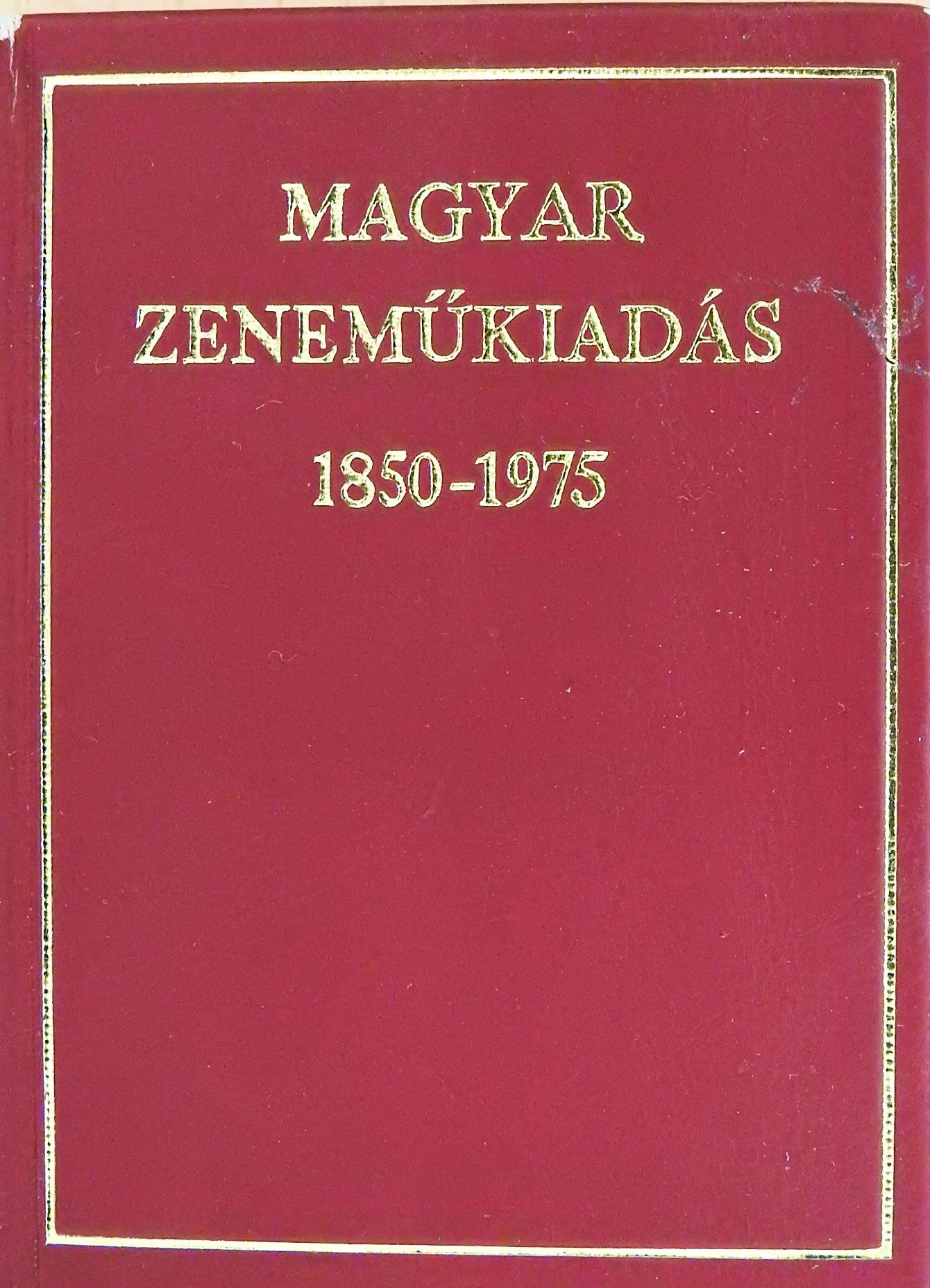 Magyar zeneműkiadás 1850-1975 (minikönyv) (számozott) [antikvár]