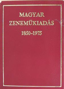 Magyar zeneműkiadás 1850-1975 (minikönyv) (számozott) [antikvár]
