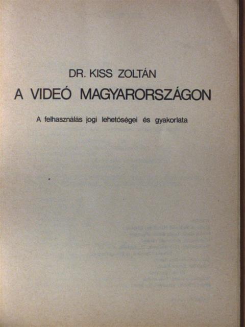 Dr. Kiss Zoltán - A videó Magyarországon [antikvár]