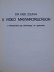 Dr. Kiss Zoltán - A videó Magyarországon [antikvár]