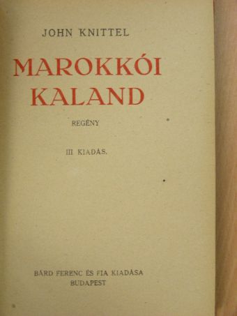 John Knittel - Marokkói kaland [antikvár]