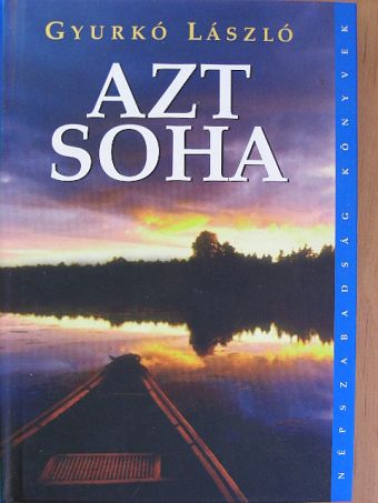 Gyurkó László - Azt soha [antikvár]