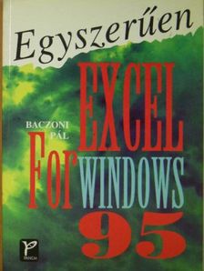 Baczoni Pál - Egyszerűen Excel for Windows 95 [antikvár]
