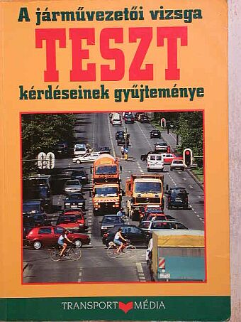 Halász László - A járművezetői vizsga teszt kérdéseinek gyűjteménye [antikvár]