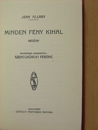 Jean Allary - Minden fény kihal [antikvár]