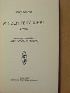 Jean Allary - Minden fény kihal [antikvár]