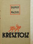 Dupuy-Mazuel - Kresztosz [antikvár]
