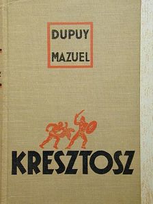 Dupuy-Mazuel - Kresztosz [antikvár]