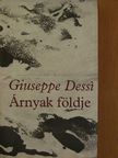 Giuseppe Dessi - Árnyak földje [antikvár]
