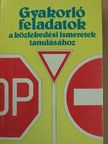 Kalivoda Alajos - Gyakorló feladatok a közlekedési ismeretek tanulásához [antikvár]