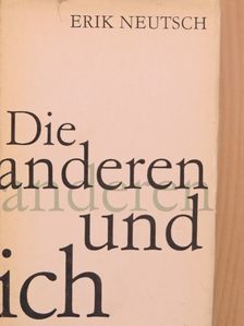 Erik Neutsch - Die anderen und ich [antikvár]