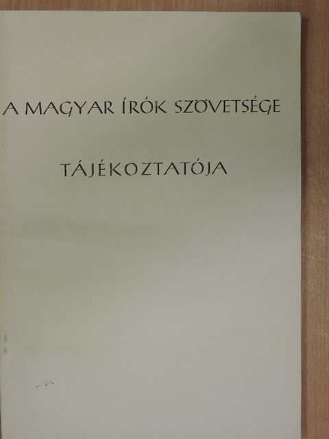 Bárány Tamás - A Magyar Írók Szövetsége tájékoztatója [antikvár]