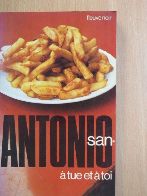 San-Antonio - A tue... et a toi [antikvár]