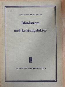 Fritz Henze - Blindstrom und Leistungsfaktor [antikvár]